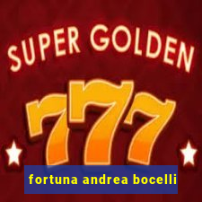 fortuna andrea bocelli